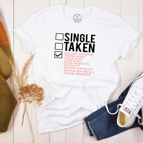 Single, Taken, Building and Empire Shirt or Hoodie. Brownie Dreams Designs