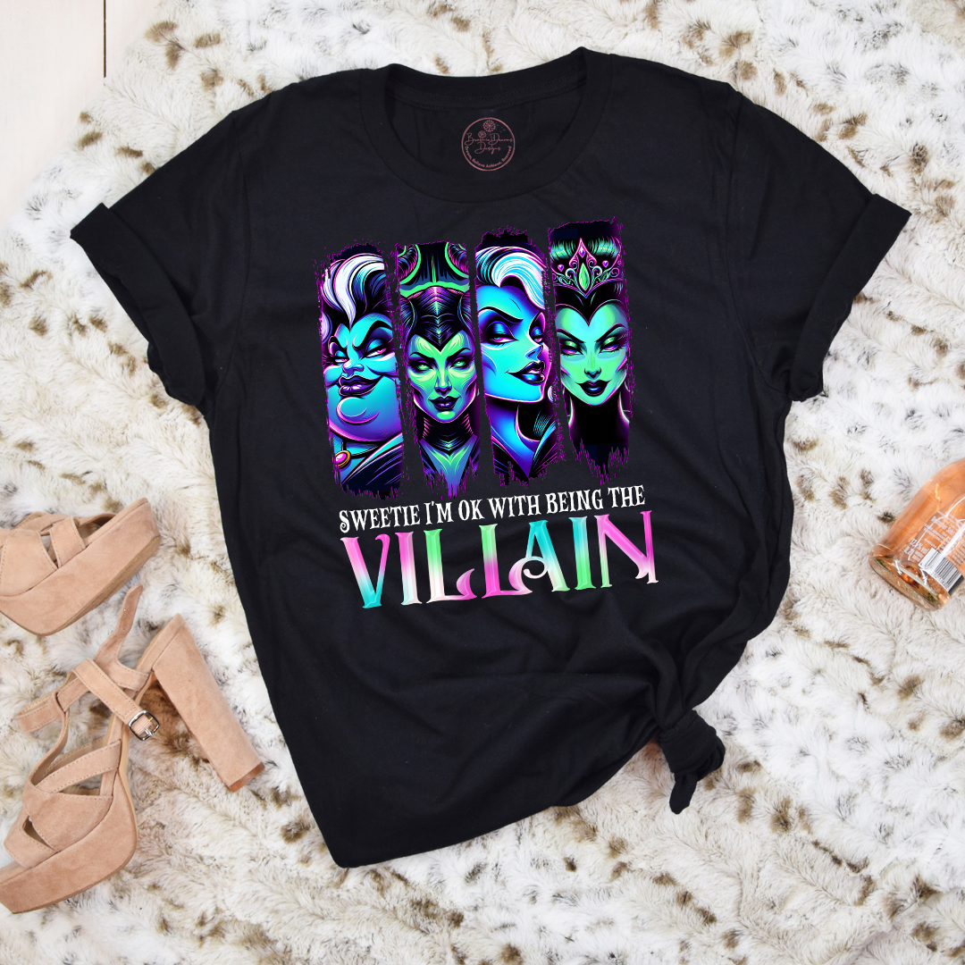 Sweetie I'm Ok With Being a Villian Shirt or Hoodie
