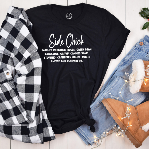 Side Chick Funny Thanksgiving Shirt. Brownie Dreams Designs