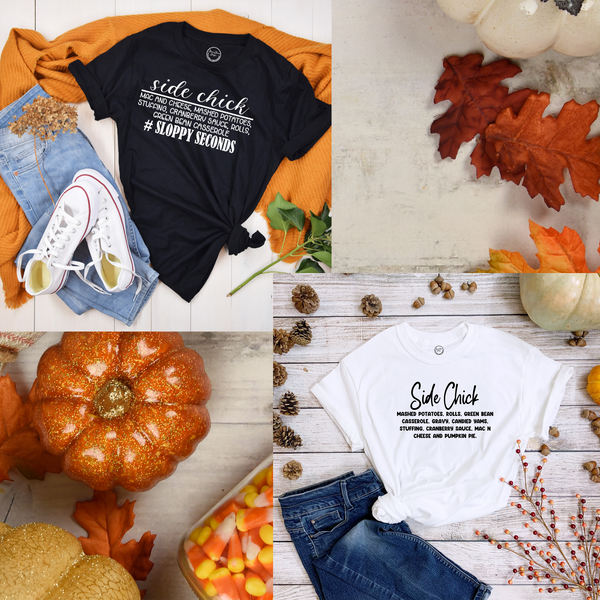 Side Chick Funny Thanksgiving Shirt. Brownie Dreams Designs